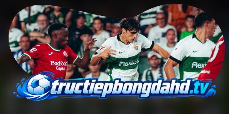 Dự Đoán Trận Elche CF Vs Real Madrid 02h30 16/09